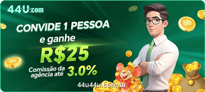 Banner oficial do 44U: convide 1 pessoa e ganhe R$25, comissão de agência até 3%