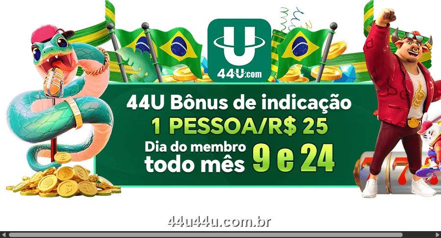 Banner oficial do 44U: bônus de indicação R$25 e Dia do membro todo mês nos dias 9 e 24